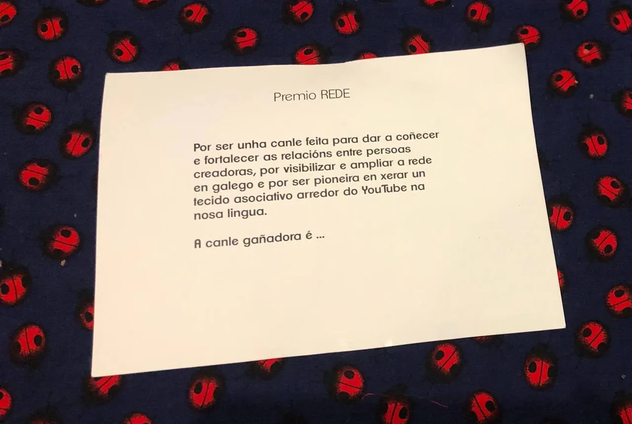 Premio REDE 
Por ser unha canle feita para dar a coñecer e fortalecer as relacións entre persoas creadoras, por visibilizar e ampliar a rede en galego e por ser pioneira en xerar un tecido asociativo arredor do YouTube na nosa lingua. A canle ganadora é Youtube en Galego
